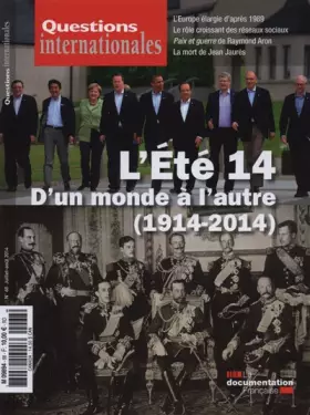 Couverture du produit · L'été 14 : d'un monde à l'autre (1914-2014) (Questions internationales n°68)