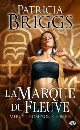 Couverture du produit · Mercy Thompson, T6 : la Marque du Fleuve