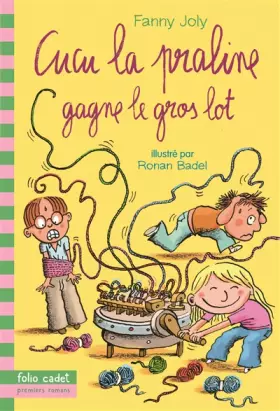 Couverture du produit · Cucu la praline - 9. Cucu la praline gagne le gros lot - Folio Cadet Premiers Romans - Dès 8 ans