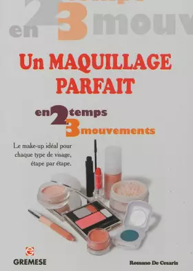 Couverture du produit · Un maquillage parfait. Le make-up idéal pour chaque type de visage, étape par étape.
