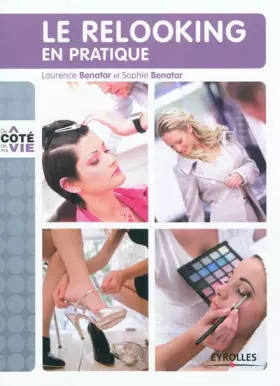 Couverture du produit · Le relooking en pratique: Savoir enfin vous mettre en valeur de la tête aux pieds.