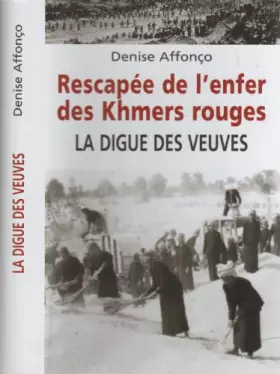 Couverture du produit · Rescapée De L'Enfer Des Khmers Rouges-La Digue Des Veuves