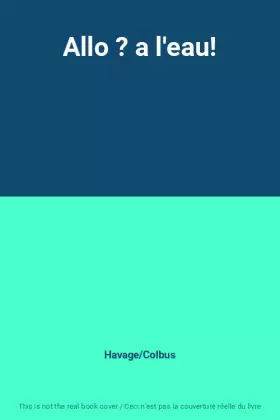 Couverture du produit · Allo ? a l'eau!