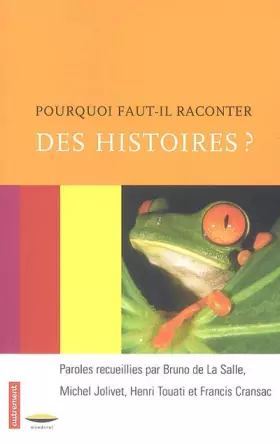 Couverture du produit · Pourquoi faut-il raconter des histoires ?