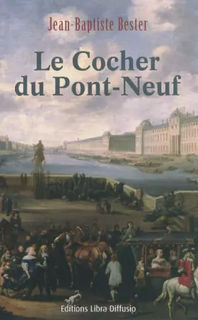 Couverture du produit · Le cocher du Pont-Neuf