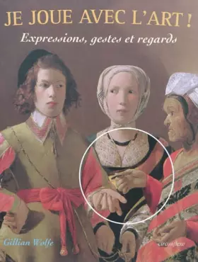 Couverture du produit · Je joue avec l'art ! Expressions, gestes et regards