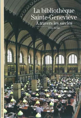 Couverture du produit · La bibliothèque Sainte-Geneviève: À travers les siècles