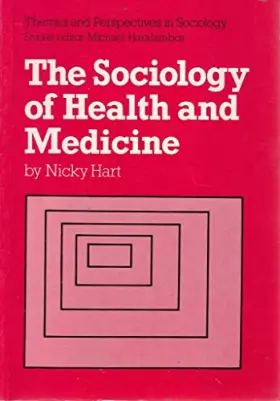 Couverture du produit · The Sociology of Health and Medicine (Themes and Perspectives in Sociology)