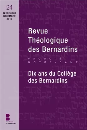 Couverture du produit · Revue théologique des Bernardins n°24: Dix ans du Collège des Bernardins