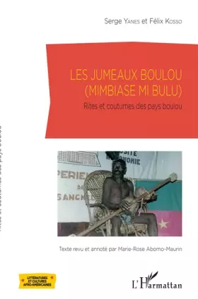 Couverture du produit · Les jumeaux Boulou: (Mimbiase mi bulu) Rites et coutumes des pays Boulou