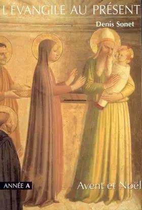 Couverture du produit · L'Evangile au présent : Année A - Avant et Noël