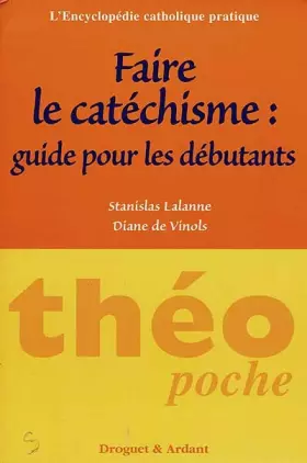 Couverture du produit · FAIRE LE CATECHISME. : Guide pour les débutants