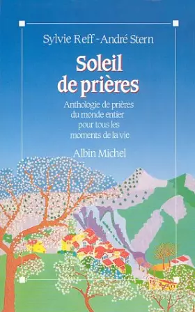 Couverture du produit · Soleil de prières : Anthologie de prières du monde entier pour tous le moments de la vie