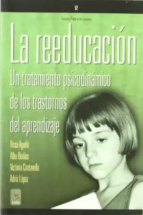 Couverture du produit · La reeducación: Un tratamiento psicodinàmico de los trastornos del aprendizaje (Otros)