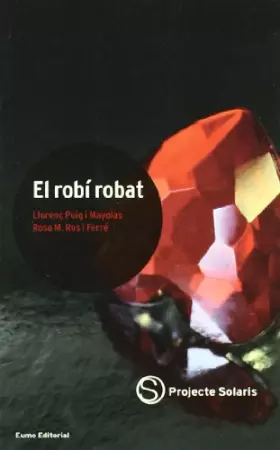 Couverture du produit · El robí robat: Per Entendre El Moviment Aparent del Sol (Projecte Solaris)