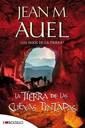 Couverture du produit · La tierra de las cuevas pintadas. Sexta parte de la serie Los Hijos de la tierra (Edición bolsillo): La esparada sexta parte de