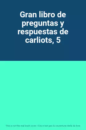 Couverture du produit · Gran libro de preguntas y respuestas de carliots, 5