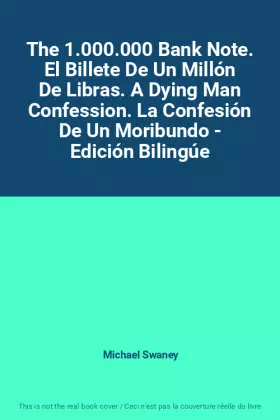 Couverture du produit · The 1.000.000 Bank Note. El Billete De Un Millón De Libras. A Dying Man Confession. La Confesión De Un Moribundo - Edición Bili