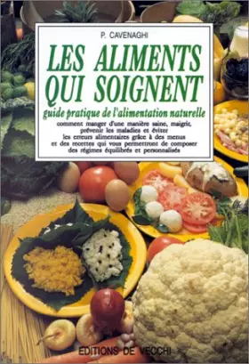 Couverture du produit · Les aliments qui soignent : Guide pratique de l'alimentation naturelle