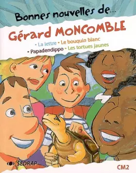 Couverture du produit · Bonnes Nouvelles de... Grard Moncomble CM1/CM2 (Le recueil de nouvelles)