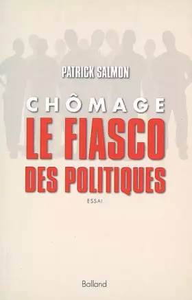 Couverture du produit · Chômage, le fiasco des politiques
