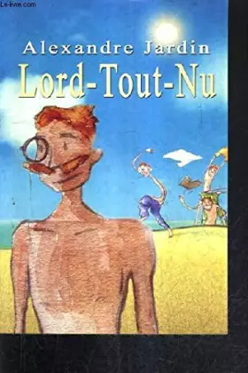 Couverture du produit · LORD TOUT NU SUIVI DE POUR EN FINI AVEC L'ILLETTRISME CONVERSATION AVEC L'AUTEUR.