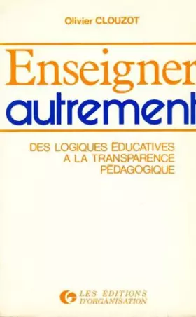 Couverture du produit · Enseigner autrement : des logiques educatives a la transparence pedagogique