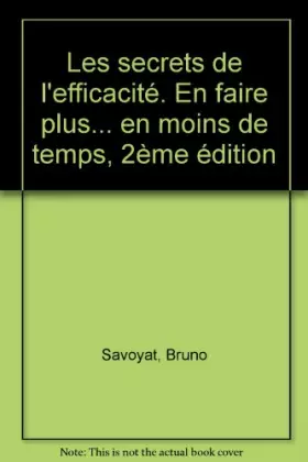 Couverture du produit · Les secrets de l'efficacité : En faire plus en moins de temps