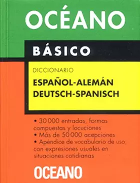 Couverture du produit · Océano Básico. Diccionario Español - Alemán / Deutsch - Spanisch: Un eficaz auxiliar para todas las necesidades de comunicación