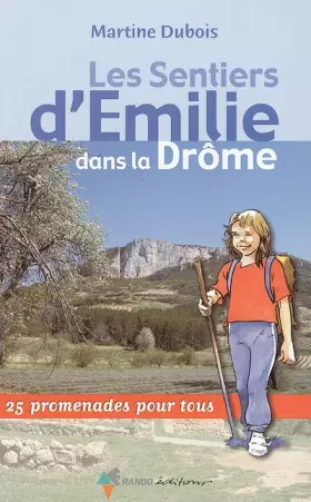 Couverture du produit · Les Sentiers d'Emilie dans la Drôme: 25 promenades pour tous