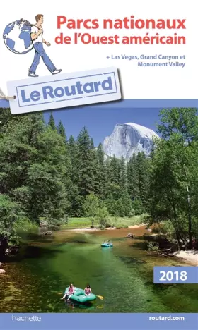 Couverture du produit · Guide du Routard Parcs nationaux de l'Ouest américain 2018
