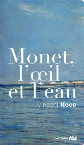 Couverture du produit · Monet, l'oeil et l'eau