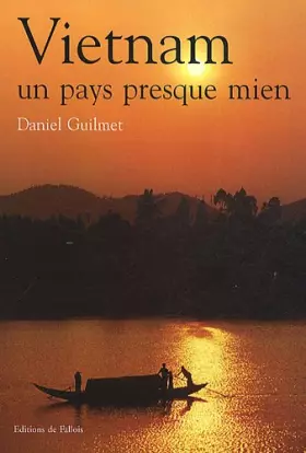Couverture du produit · Vietnam, Un pays presque mien
