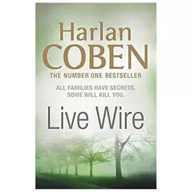 Couverture du produit · HARLAN COBEN LIVE WIRE [Paperback] Coben, Harlan [Paperback] Coben, Harlan [Paperback] Coben, Harlan [Paperback] Coben, Harlan 