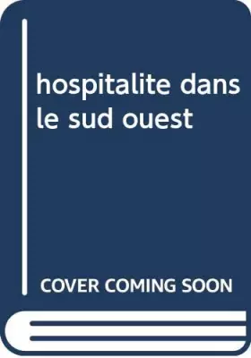 Couverture du produit · HOSPITALITE EN DORDOGNE ET DANS LE SUD OUEST DE LA