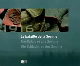 Couverture du produit · 1916 La bataille de la Somme. Edition trilingue français, anglais, allemand