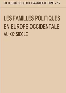 Couverture du produit · Les familles politiques en Europe occidentale au XXe siècle. actes du colloque d: ACTES DU COLLOQUE DE FORLI ET BERTINORO (OCTO