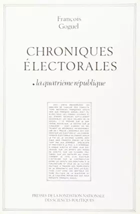 Couverture du produit · Chroniques électorales : les scrutins politiques en France de 1945...