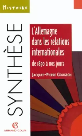 Couverture du produit · L'Allemagne dans les relations internationales de 1890 à nos jours