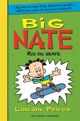 Couverture du produit · Big Nate, 3 : Big Nate, roi du skate