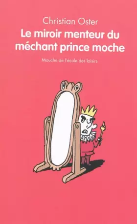 Couverture du produit · Le miroir menteur du méchant prince moche