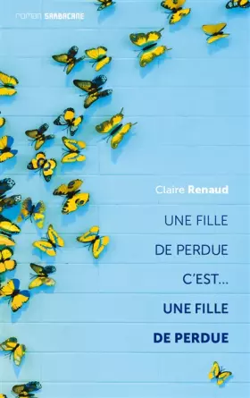 Couverture du produit · Une fille de perdue c'est... une fille de perdue
