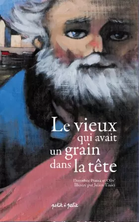 Couverture du produit · Le vieux qui avait un grain dans la tête