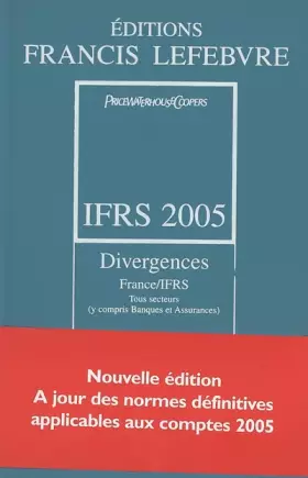 Couverture du produit · IFRS 2005 : Divergences France/IFRS - Tous secteurs (y compris Banques et Assurances) - À jour des normes définitives applicabl