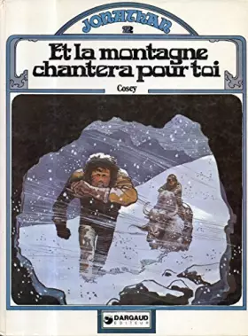 Couverture du produit · Et la montagne chantera pour toi (Jonathan)