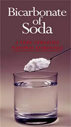 Couverture du produit · Bicarbonate of Soda: A Very Versatile Natural Substance