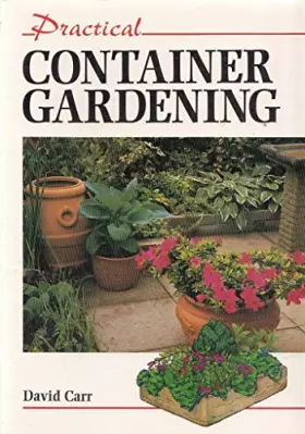 Couverture du produit · Practical Container Gardening (Practical Gardening)
