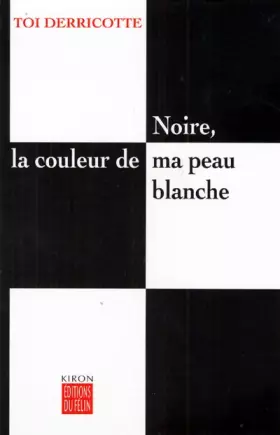 Couverture du produit · Noire, la couleur de la peau blanche
