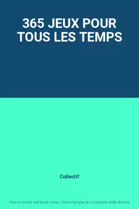 Couverture du produit · 365 JEUX POUR TOUS LES TEMPS