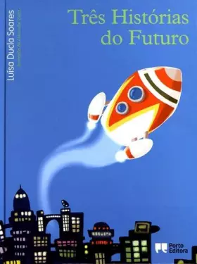 Couverture du produit · Três Histórias do Futuro (Portuguese Edition)